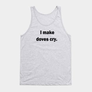 Doves Cry Tank Top